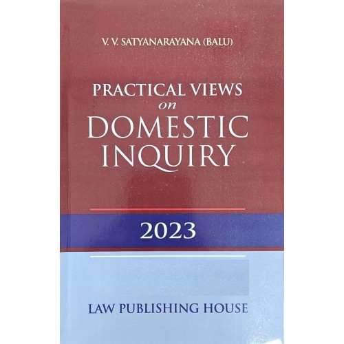 Law Publishing House's Practical Views on DOMESTIC INQUIRY by V. V. Satyanarayana (Balu)